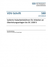 VDV-Schrift 580 Isolierte Hubarbeitsbühnen f. Arbeiten an Oberleitungsanlagen bis DC 1500V [Print]