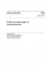 VDV-Schrift 758 Prüfen von Güterwagen im Eisenbahnbetrieb [PDF Datei]