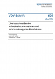 VDV-Schrift 609 Oberbauschweißen bei Nahverkehrsunternehmen und nichtbundeseigenen Eisenbahnen [PDF Datei]