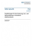 VDV-Schrift 712 Empfehlung für die Zulassung, Aus- und Weiterbildung im Fahrdienst .... [PDF Datei]