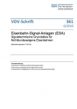 VDV-Schrift 361 Eisenbahn-Signal-Anlagen (ESA) Signaltechnische Grundsätze f. NE [Print]